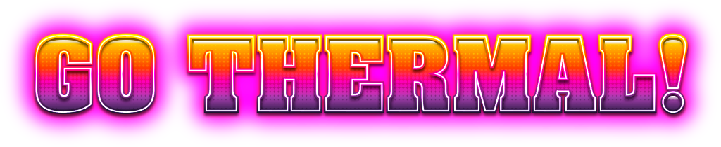 Go Thermal!